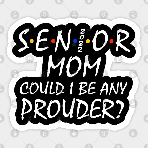 Proud Mom of a 2022 Senior Sticker by KsuAnn